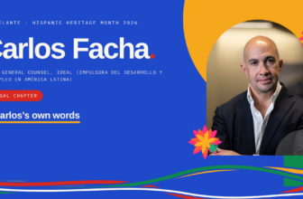 Carlos Facha, Chief General Counsel, IDEAL. Adelante, Legal chapter, in his own words.