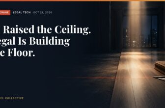 Coverage, Legal Tech: AI Raised the Ceiling. Legal Is Building the Floor.
