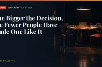 Coverage, Leadership: The Bigger the Decision, the Fewer People Have Made One Like It.